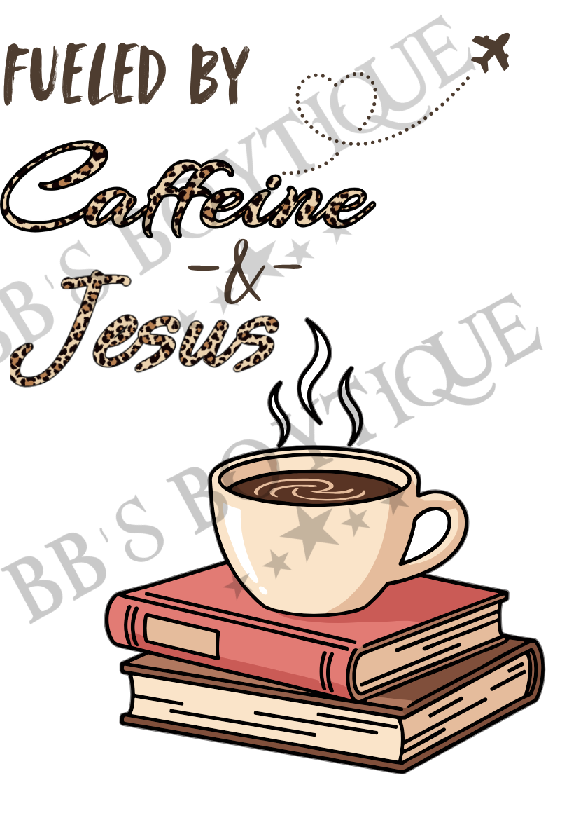 Fueled by Caffeine and Jesus- leopard print font