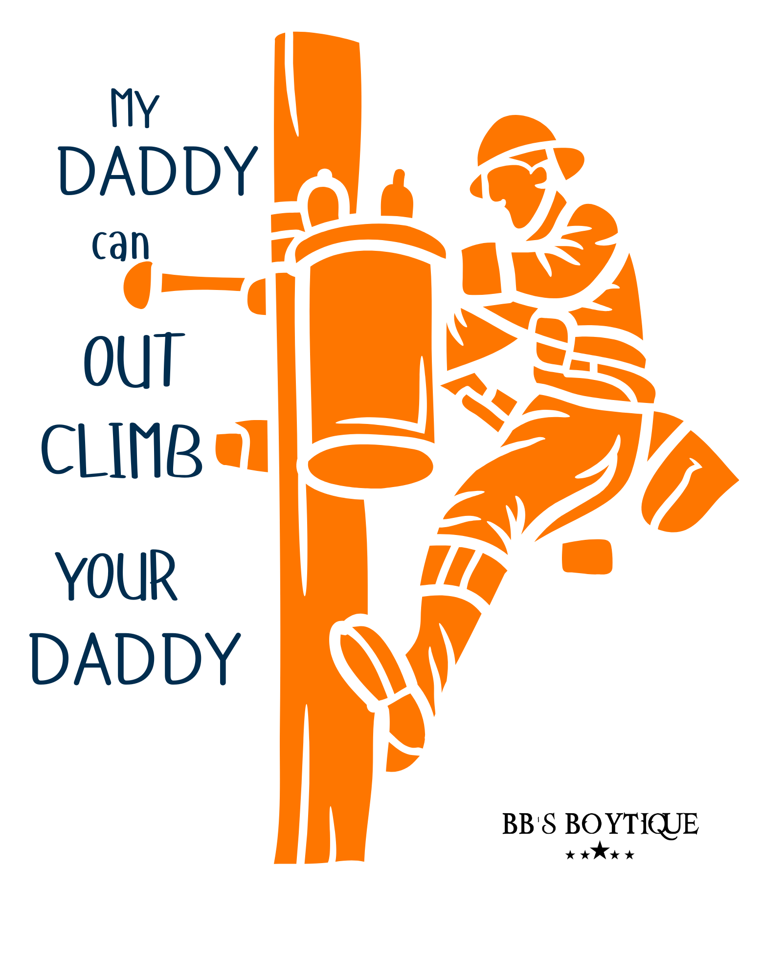 My daddy can out climb your daddy